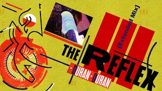 Duran Duran - The Reflex [Extended Mix]