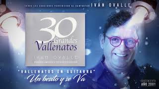 Video thumbnail of "Iván Ovalle - Un besito y se va (Vallenatos en Guitarra)"