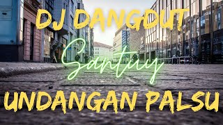 Download lagu Dj Dangdut Undangan Palsu Santuy mp3