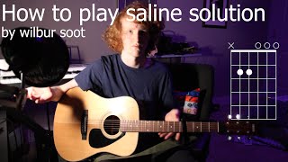 Wilbur Soot, Saline Solution tutorial/chords