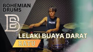 Ratu - Lelaki Buaya Darat || Drum Cover by Bohemian Drums