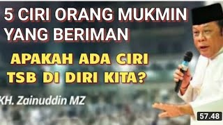 ciri ciri orang mukmin yang beriman ceramah KH Zainuddin MZ