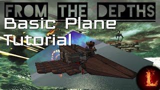 Basic Aircraft Tutorial - From the Depths