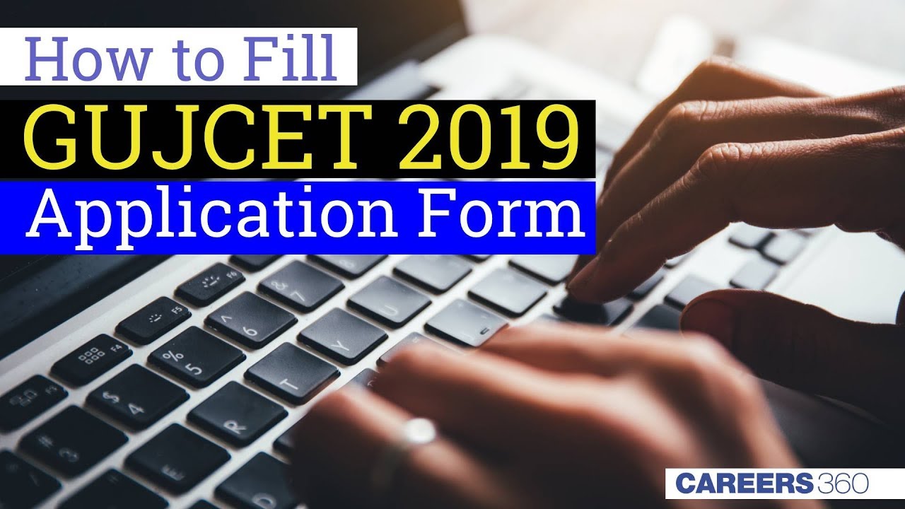 How to Fill GUJCET 2019 Application Form How to Fill GUJCET 2019 Application Form