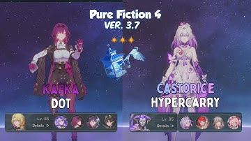 E0S0 Kafka/Hysilens/Black Swan DOT x E0S1 Castorice Team | Pure Fiction 3.7 | Honkai Star Rail  F2P