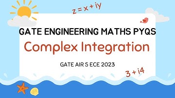 GATE Engg. Maths Previous Year Questions | Complex Integration | Part 2 |Rajat Kumar AIR 5 GATE 2023