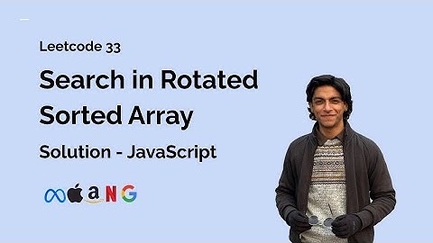 Search in Rotated Sorted Array - Leetcode 33 - Solution (JavaScript)