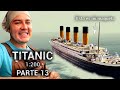 Construyendo el Titanic... Parte 13