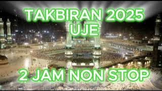 Takbiran Lebaran 2025 - 40 Menit Nonstop - Ustaz Jefri Al Buchori/UJE