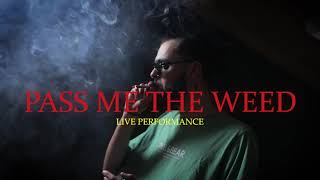 Pass Me The Weed - Luster Inna Di Place Live Performance