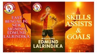 EDMUND LALRINDIKA SKILLS, ASSISTS&GOALS| EAST BENGAL FC NEW SIGNING|  #eastbengal #joyeastbengal