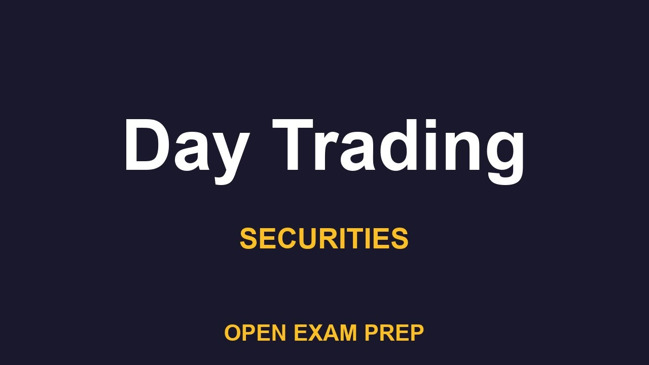 What is Day Trading? | SIE, SERIES7 Exam Prep