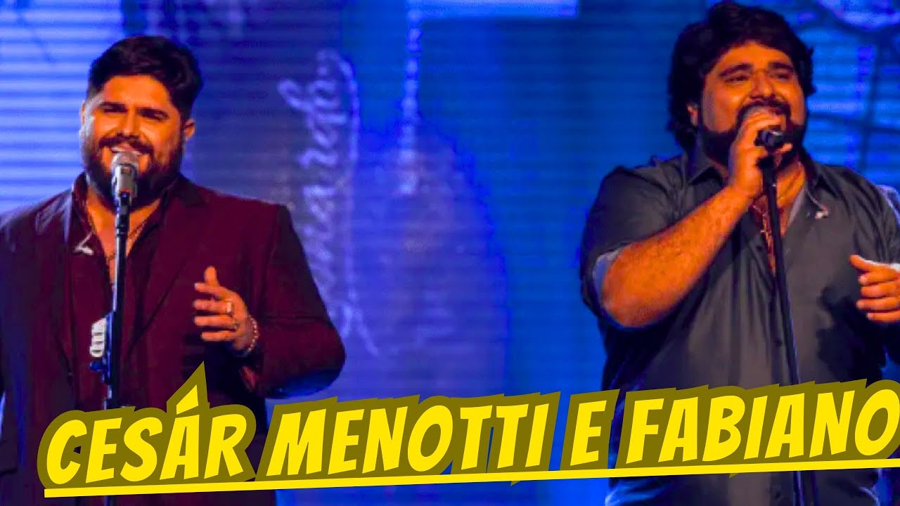 CESÁR MENOTTI E FABIANO - AS MELHORES - YouTube