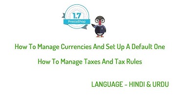 How To Manage Currencies And Set Up A Default One & How To Manage Taxes And Tax Rules