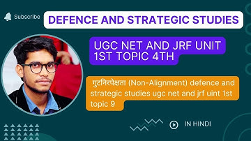 गुटनिरपेक्षता (Non-Alignment) //defence and strategic studies ugc net and jrf uint 1st topic 9