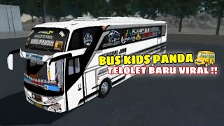 Bus Kids Panda Telolet Baru Viral | Bus Simulator Indonesia