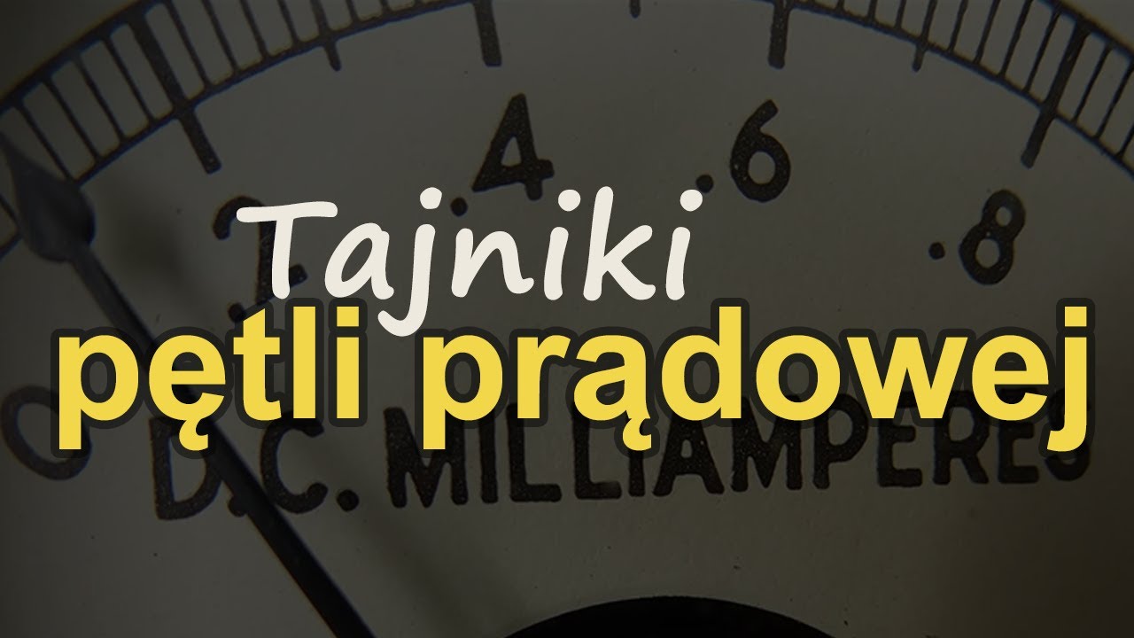 Tajniki pętli prądowej 4 - 20 mA #RS Elektronika #267