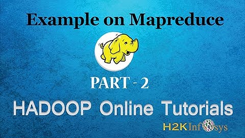 Mapreduce Tutorial | Mapreduce Example Part 2
