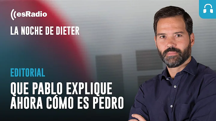Editorial de Dieter: Que Pablo explique ahora cmo es Pedro