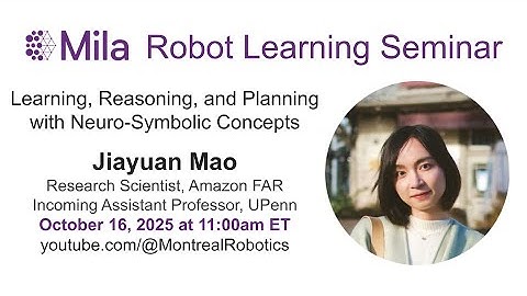 Jiayuan Mao - Learning, Reasoning, and Planning with Neuro-Symbolic Concepts