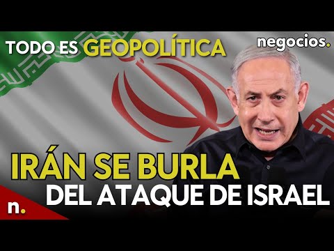 TODO ES GEOPOLÍTICA: Irán se burla del ataque de Israel, EEUU alerta y Rusia descarta una tregua