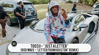 Toosii - Just A Letter (Rod Wave - Letter From Houston Remix)