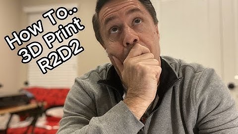 How To 3D Print R2D2 Project - Part 1