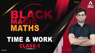 TIME AND WORK (Class #1) for Bank Exams | Black Magic Maths For IBPS, SBI, RRB, NIACL, RBI, LIC