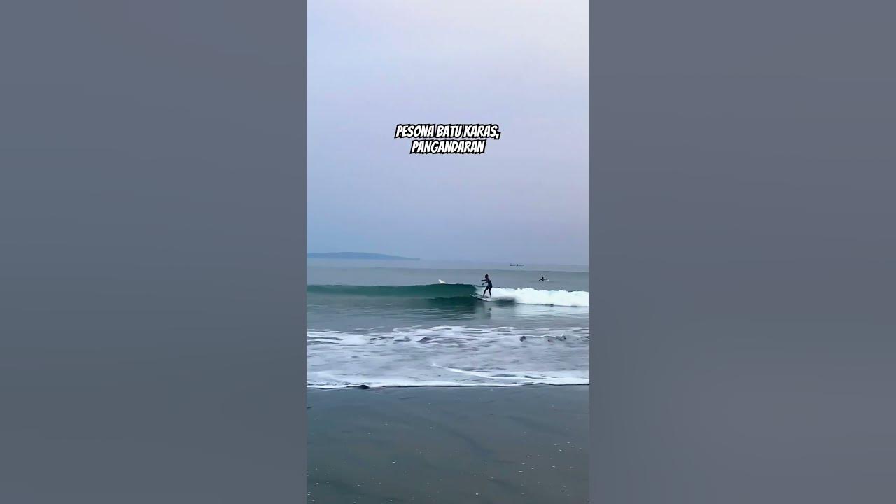 Pesona Batu Karas, Pangandaran, Jawa Barat #beach #pantai #surf #surfing #senja #remix #love