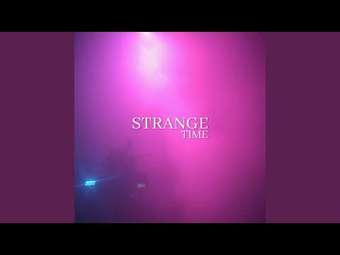 Strange Time