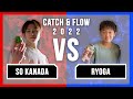 So kanada vs ryoga catch  flow 2022