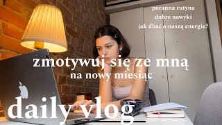 zmotywuj i przygotuj się ze mną na nowy miesiąc 🎀 poranna rutyna | daily vlog