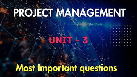 PROJECT MANAGEMENT UNIT 3 #rgpv  (most important questions) #btech
