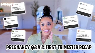 PREGNANCY Q&amp;A AND FIRST TRIMESTER RECAP