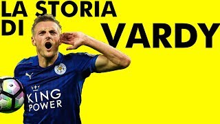 La storia di Vardy