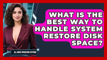 What Is The Best Way To Handle System Restore Disk Space? - All About Operating Systems