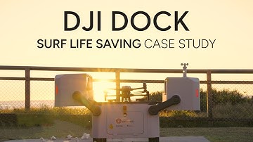 Surf Life Saving Case Study | DJI Dock