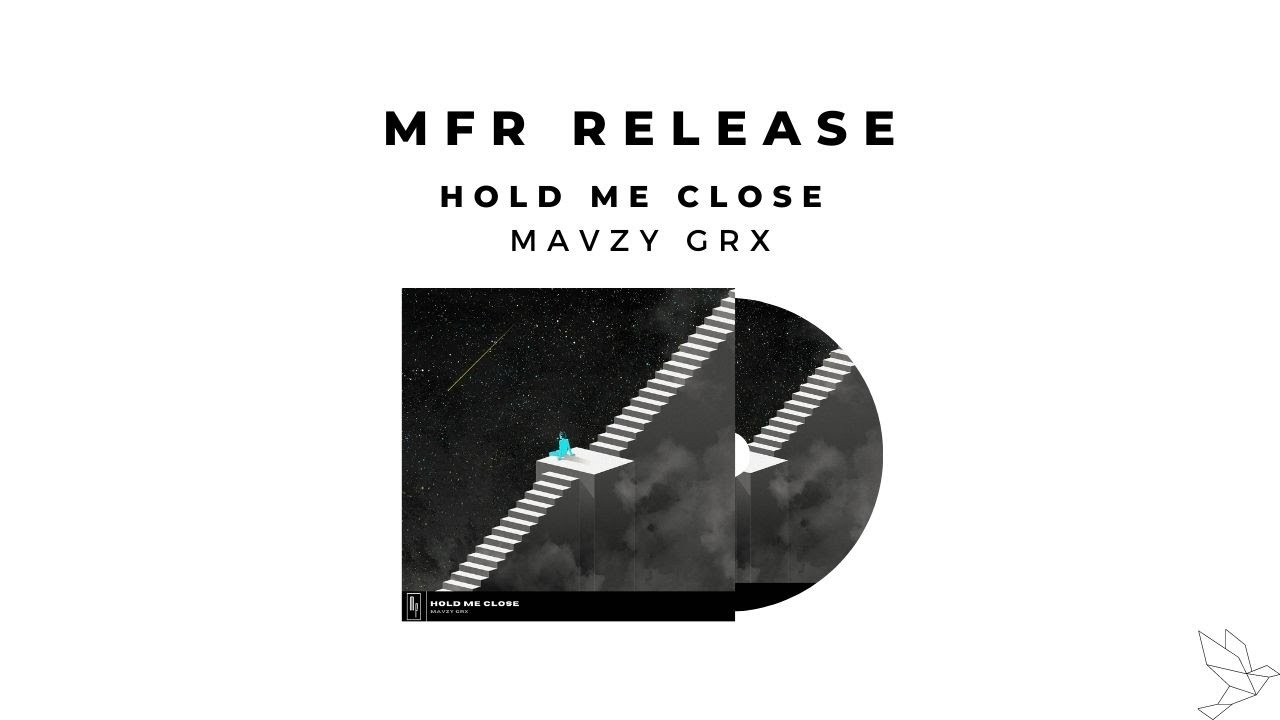 mavzy grx - Hold Me Close