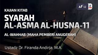 Syarah Al-Asma Al-Husna #11 : Al-Wahhab (Maha Pemberi Anugerah)