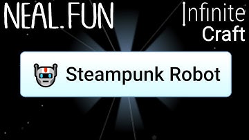 How to Make Steampunk Robot in Infinite Craft | Get Steampunk Robot in Infinite Craft