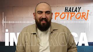 İnan Koca - Halay Potpori (2024)YENİ Resimi