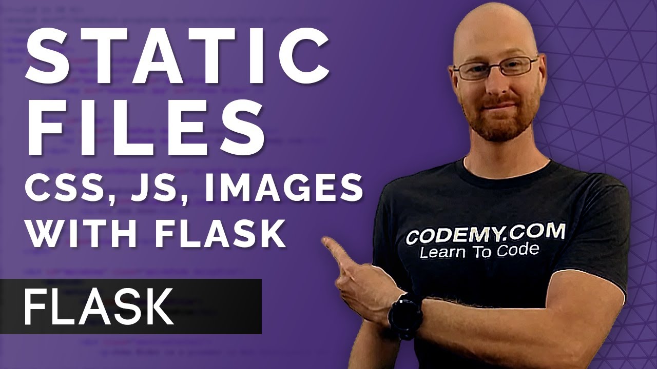 How To Use Css Javascript And Images With Flask Static Files - Flask Fridays #7