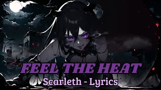 Scarleth - FEEL THE HEAT (Lyrics)