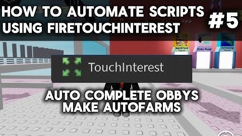 HOW TO AUTOMATE SCRIPTS USING FIRETOUCHINTEREST IN ROBLOX - Exploiting | 0:44