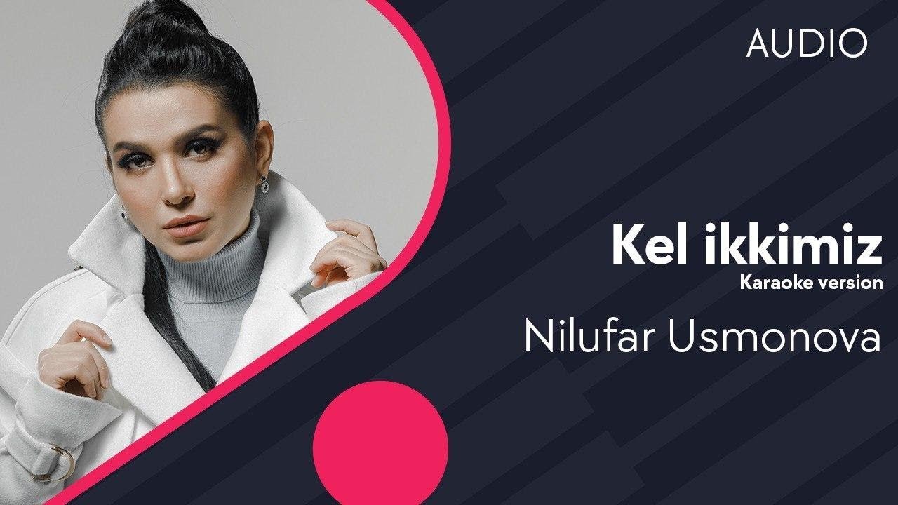 Nilufar Usmonova - Kel ikkimiz ( Karaoke version) auf YouTube ansehen Nilufar Usmonova - Kel ikkimiz ( Karaoke version) auf YouTube ansehen