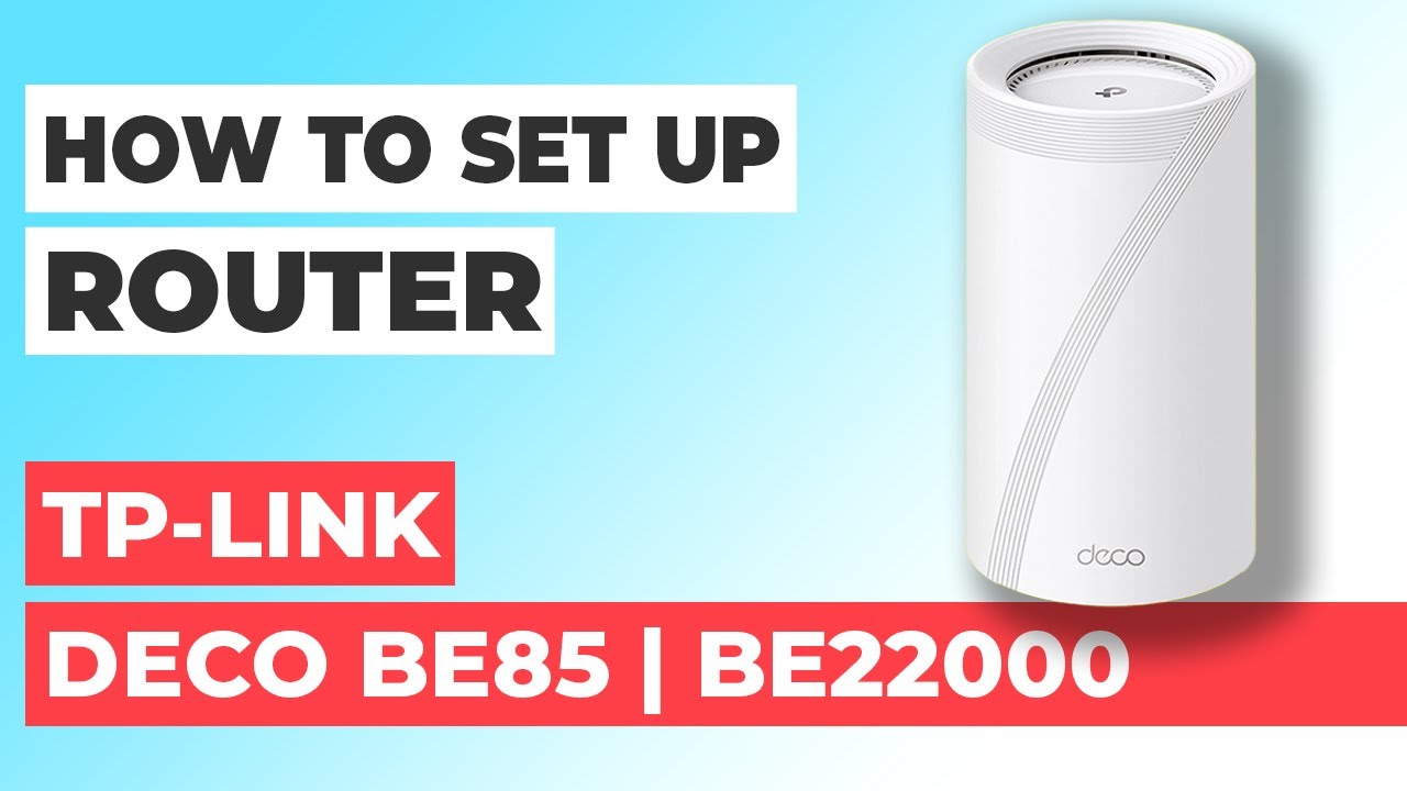 ✓ How to Set Up TP-Link Deco BE85 | How to Setup TP-Link BE22000 
