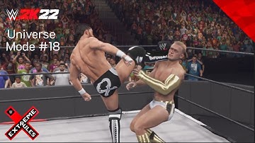 WWE 2K22 | Universe Mode - Extreme Rules PPV (Part 1/4) | #18