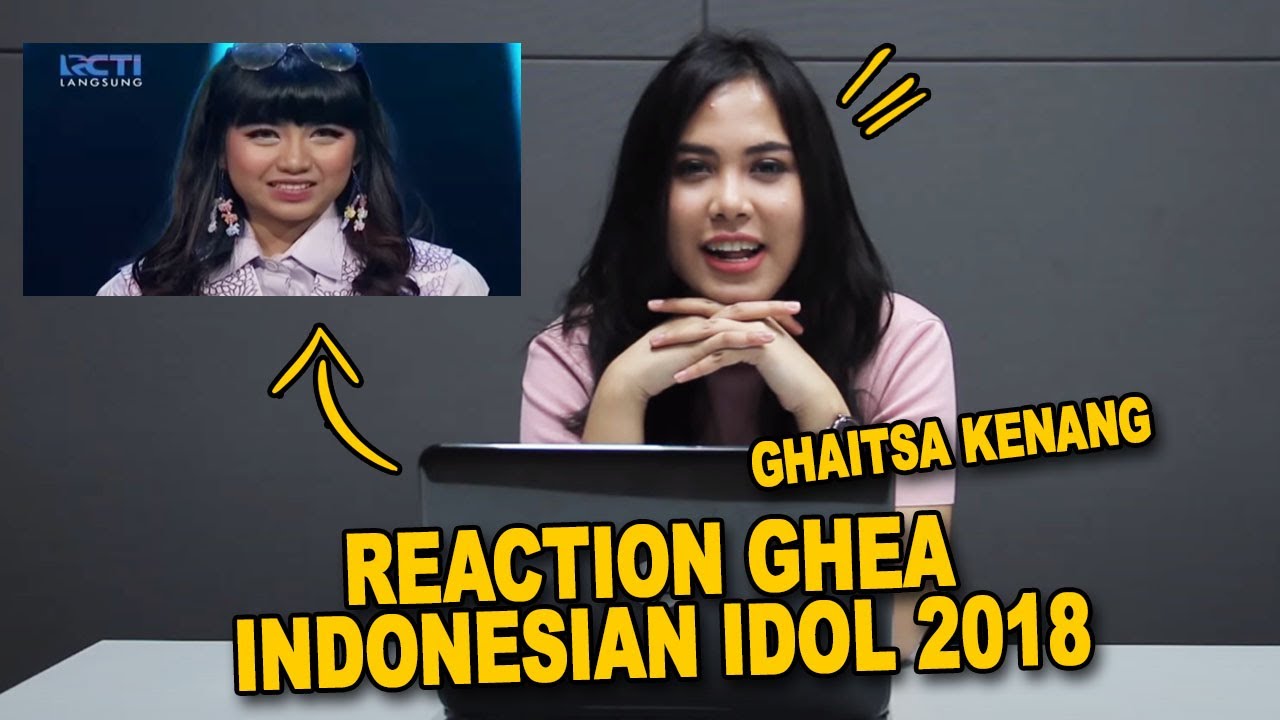 REACTION INDONESIAN IDOL 2018 | GHEA - KANGEN (DEWA19) "GHAITSA KENANG"