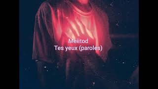 Meiittod Tes yeux (paroles/lyrics)