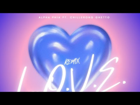 Alpha Phia - L.O.V.E ft. Chillerong Ghetto @g.amusic7082